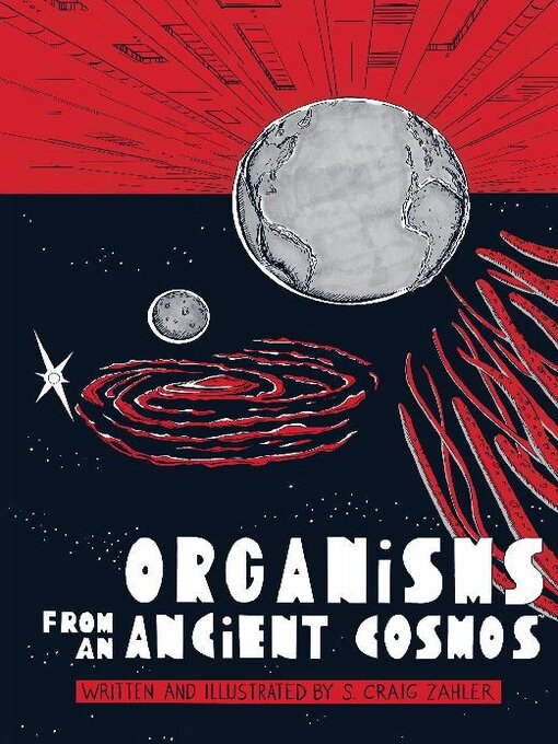 Title details for Organisms From An Ancient Cosmos by S. Craig Zahler - Wait list